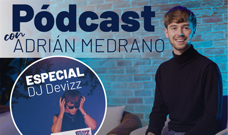Llega el podcast de Adrián Medrano «Especial Devizz» al Espacio Joven La Plaza