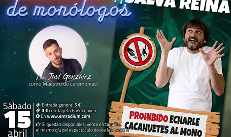 Noche de Monólogos a con Salva Reina «Prohibido Echarle Cacahuetes al Mono»