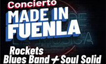 Made in Fuenla con Rockets Blues Band y Soul Solid