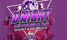 Segunda edición de DNIGHT: Sports & DJ Beats 2026