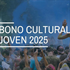 Bono Culttural Joven 2025